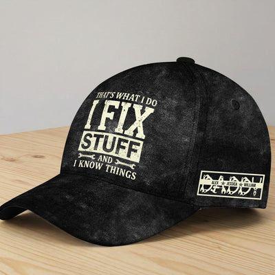 Father's Day Gifts, That's What I Do I Fix Stuff And I Know Things - With Kids' Names - Personalized Cap