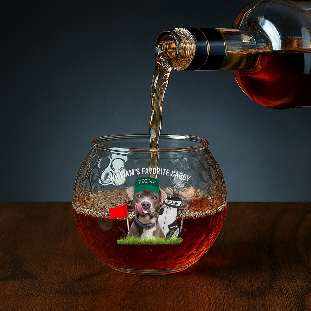 Favorite Caddy For Golfers - Custom Pet Photo, Dog Lovers - Personalized Photo Golf Whiskey Glass