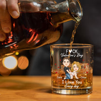 F*ck Valentine's Day I Love You Every Day - Fun Naughty Valentines Gifts For Her, Wife, Husband - Personalized  Glass Gift