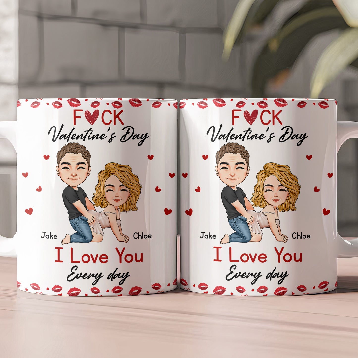 F*ck Valentine's Day I Love You Every Day - Fun Naughty Valentines Gifts For Her, Wife, Husband - Personalized Mug