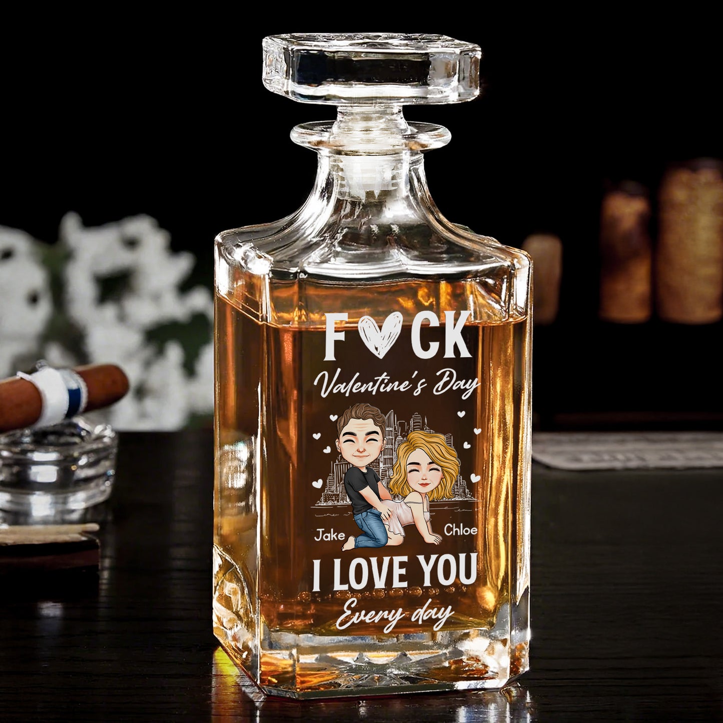 F*ck Valentine's Day I Love You Every Day - Fun Valentines Gift For Him, Husband - Custom Decanter