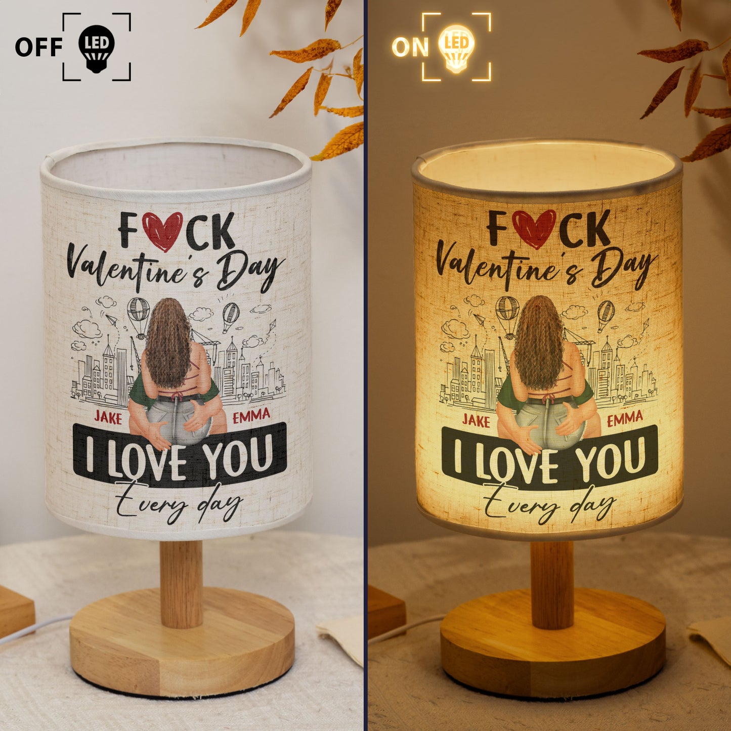 F*ck Valentine's Day I Love You Every Day - Personalized Fabric Lamp