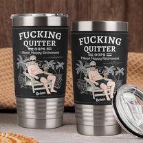 F*cking Quitter Oops I Mean Happy Retirement - Personalized 20oz Leather Wrapped Tumbler
