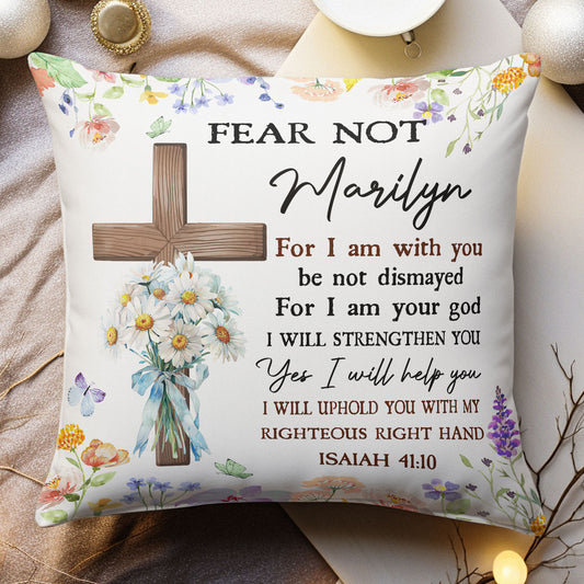 Fear Not, For I Am With You - Personalized Pillow (Insert Included)
