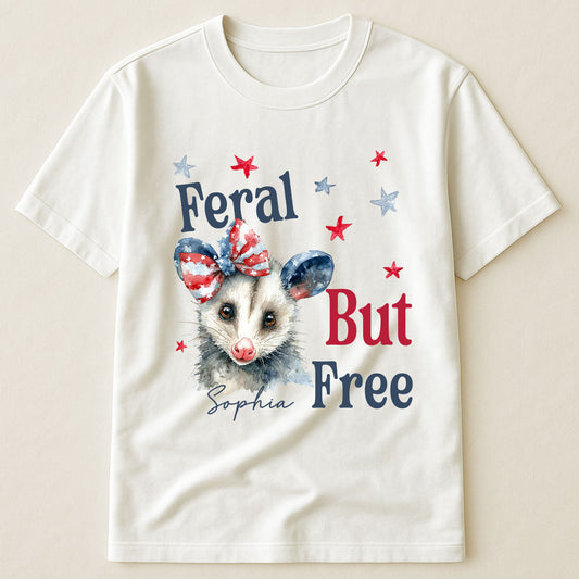 Feral But Free July 4th Funny Party - Personalized Shirt