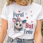 Feral But Free July 4th Funny Party - Personalized Shirt