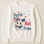 Feral But Free July 4th Funny Party - Personalized Shirt