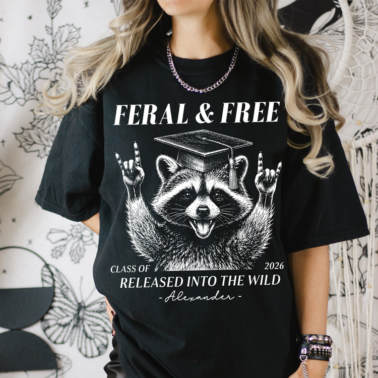 Feral-And-Free-Tee-Funny-Graduation-Personalized-Shirt-3