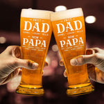 First Dad Now Papa - Personalized Pilsner Glass