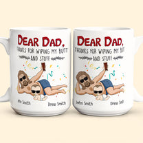 First Fathers Day Gift Thanks For Wiping My Butt And Stuff - Personalized Mug