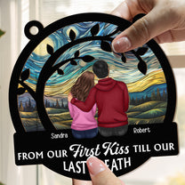 First Kiss Till Last Breath Anniversary Gift - Personalized Window Hanging Suncatcher Ornament