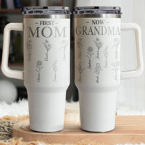 First Mom, Now Grandma - Personalized 40oz Tumbler