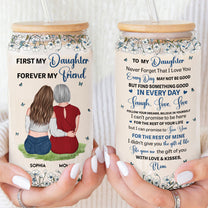 First My Daughter Forever My Friend - Personalized Clear Glass Cup