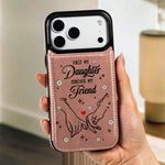 First-My-Daughter,-Forever-My-Friend-Personalized-Phone-Case-2