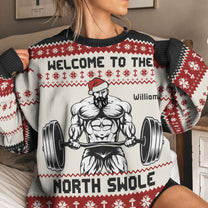 Fitness Gymer Welcome To The North Swole - Personalized Ugly Sweater
