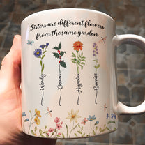 Floral Style Sisters Are Different Flowers From The Same Garden - Personalized Mug