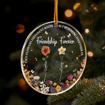 Flowers Blooming Together In Friendship Forever Dried Flower Printed - Personalized Acrylic Ornament