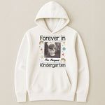 Forever In Kindergarten Custom Grade Teacher Gift - Personalized Photo Shirt