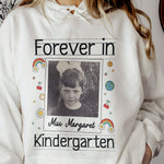 Forever In Kindergarten Custom Grade Teacher Gift - Personalized Photo Shirt