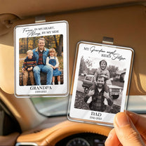 Forever In My Heart Always By My Side - Personalized Acrylic Photo Visor Clip