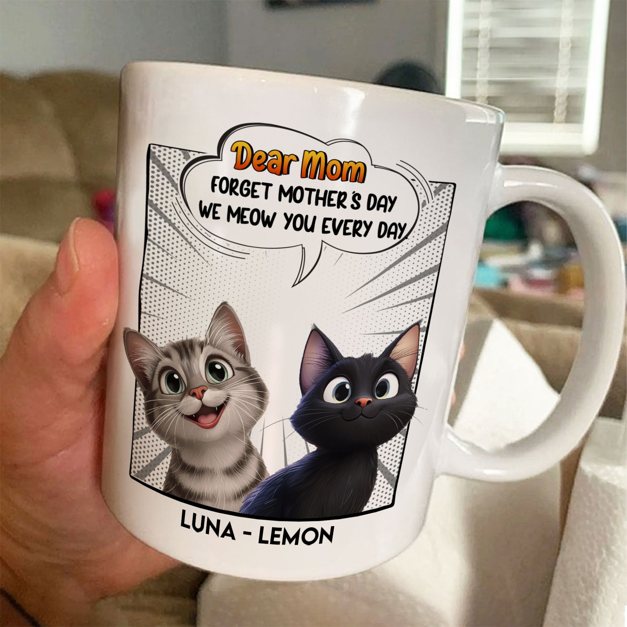 Forget Mother's Day We Meow You Every Day Cat Lovers - Personalized Mug