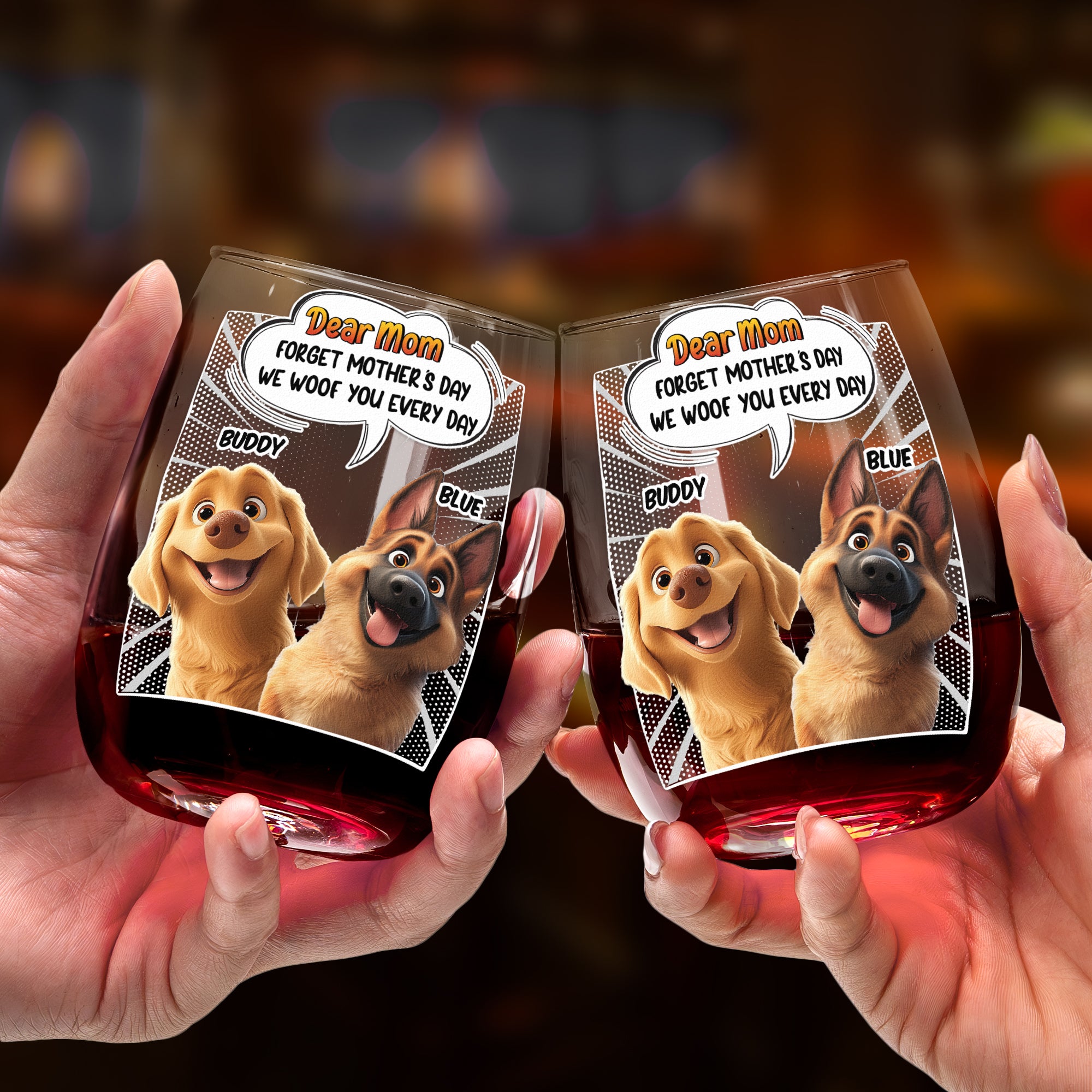 Forget Mother's Day We Woof You Every Day Dog Lovers - Personalized Stemless Wine Glass