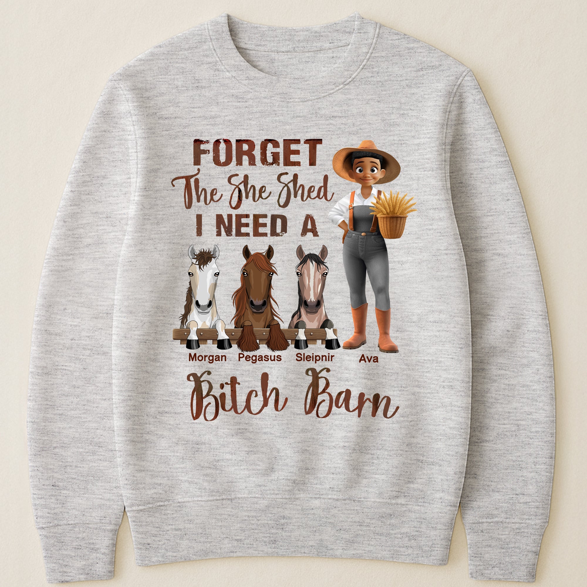 Forget The She Shed I Need A Bitch Barn - Personalized Shirt