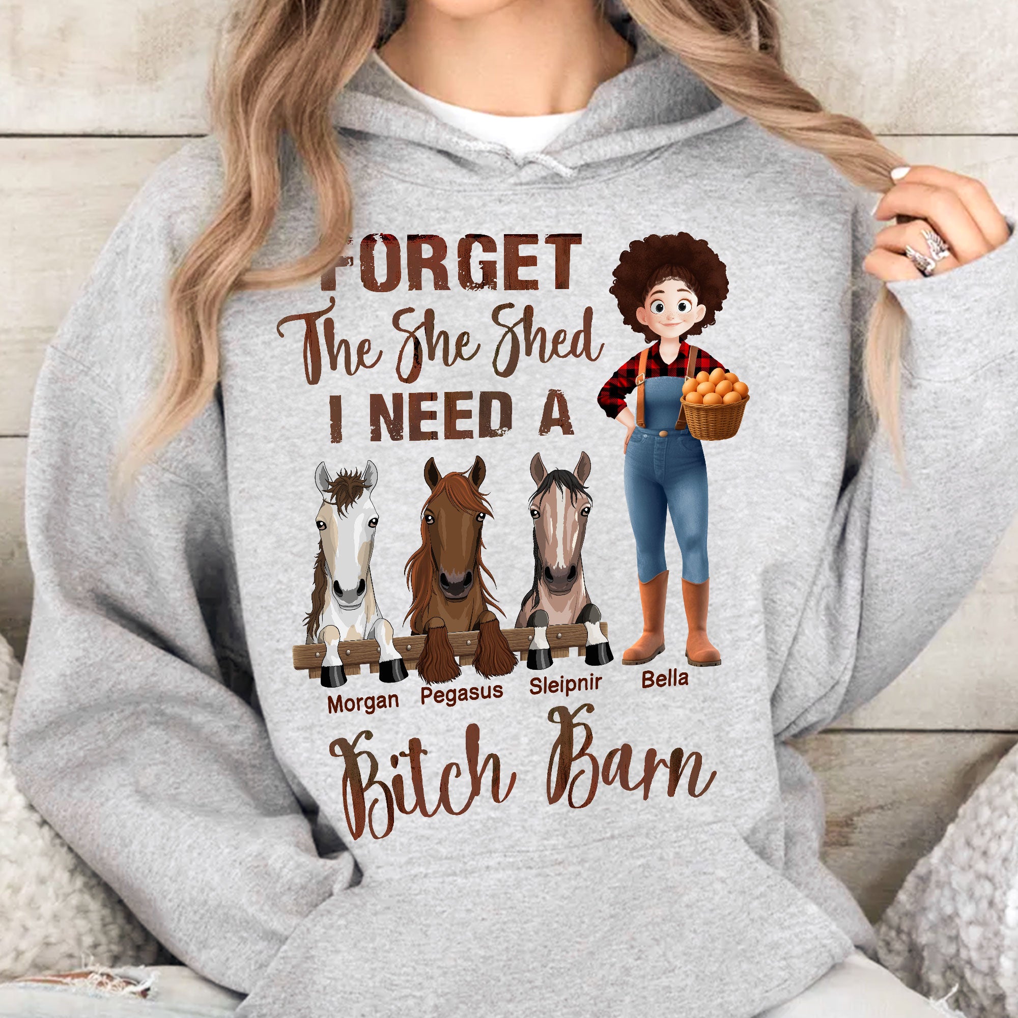 Forget The She Shed I Need A Bitch Barn - Personalized Shirt