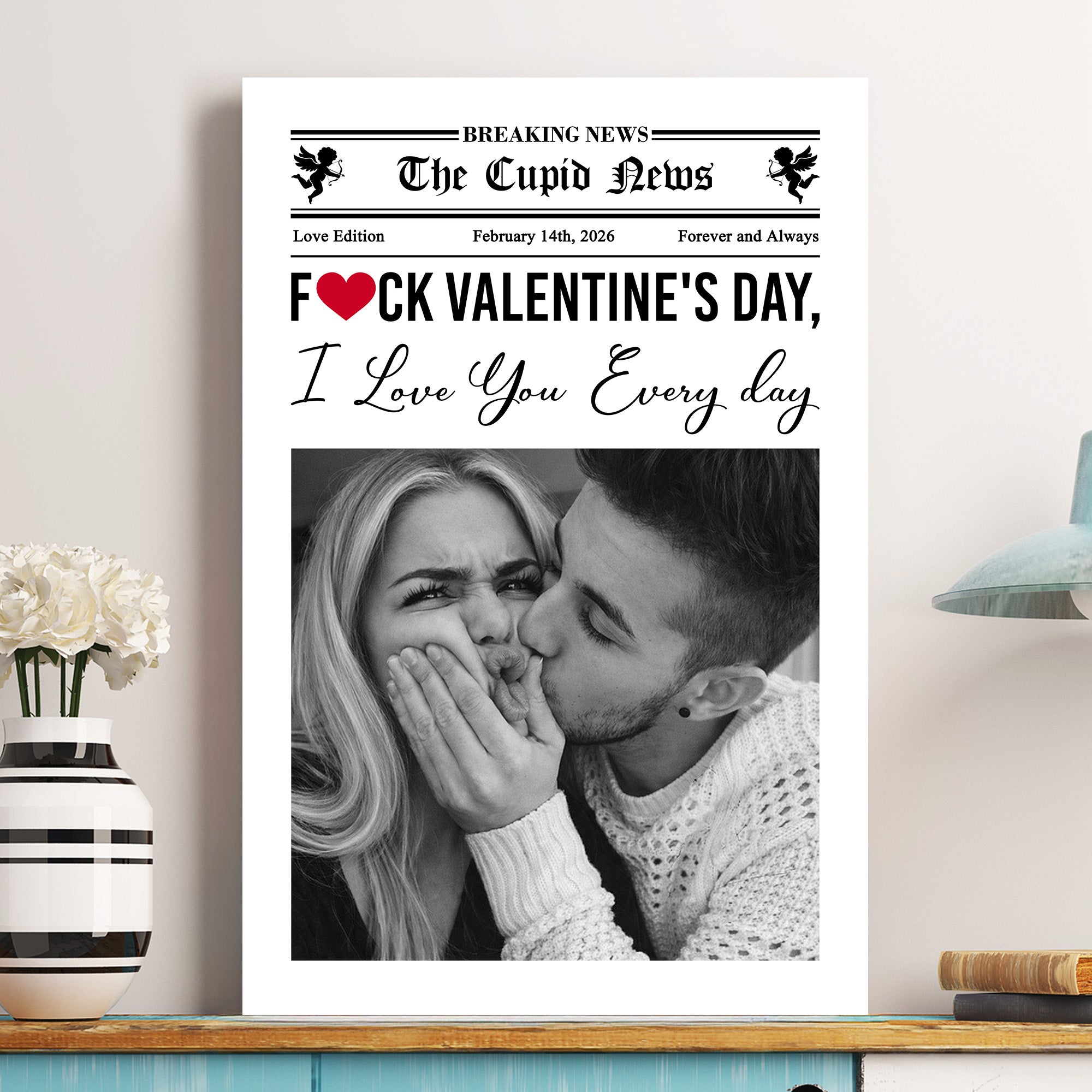 Forget Valentine's Day, I Love You Every Day 1st Valentine's Day Gift For Couples, Him, Her - Personalized Photo Poster