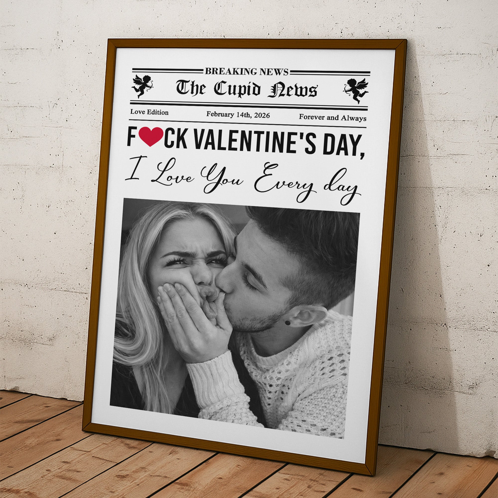 Forget Valentine's Day, I Love You Every Day 1st Valentine's Day Gift For Couples, Him, Her - Personalized Photo Poster