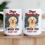 Forget-Mother'S-Day-I-Woof-You-Every-Day--Personalized-Mug-3
