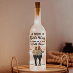 Friend - We Never Walk Alone - Personalized Bottle Lamp - Gift For Friend