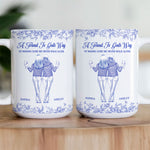 Friend - We Never Walk Alone - Personalized Mug