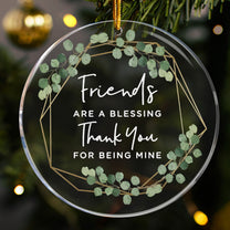 Friends Are A Blessing - Acrylic Ornament
