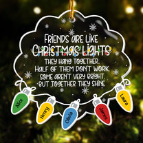 Friends Are Like Christmas Lights - Personalized Acrylic Ornament