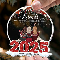 Friends Are The Greatest Treasure In Life - Personalized Acrylic Ornament
