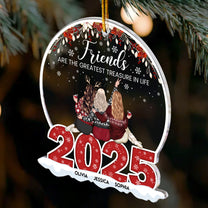 Friends Are The Greatest Treasure In Life - Personalized Acrylic Ornament
