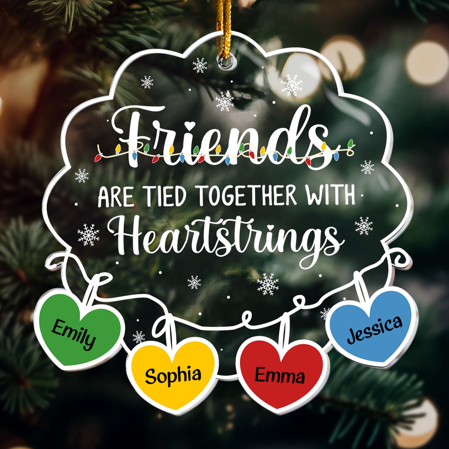 Friends Are Tied Together With Heartstrings 2024 - Personalized Acrylic Ornament