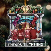 Friends 'Til The End - Personalized Acrylic Friends Ornament