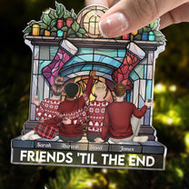 Friends 'Til The End - Personalized Acrylic Friends Ornament