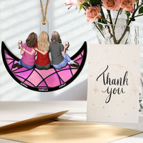 Friends, Sisters Sitting On The Moon - Personalized Suncatcher With Card