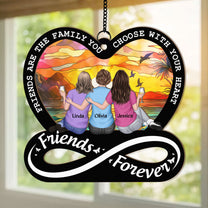 Friendship Forever Family Choose With Heart - Personalized Window Hanging Suncatcher Ornament