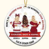 Friendship Here's To Another Year Of Bonding Over Alcohol - Personalized Ceramic Ornament