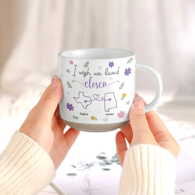 Friendship-Gifts-For-BFF-Sisters-I-Wish-We-Lived-Closer-Personalized-Mug-6