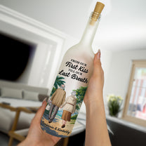 From Our First Kiss Till Our Last Breath - Personalized Bottle Lamp