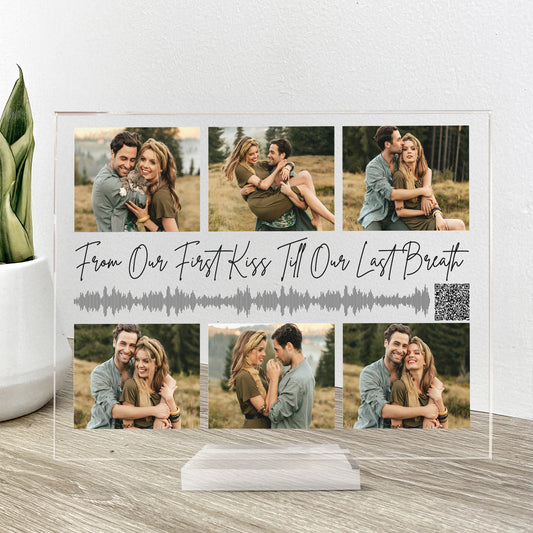 From Our First Kiss Till Our Last Breath Qr Code - Personalized Acrylic Photo Plaque