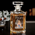 From Your Shot Of Whiskey Thanks For All The Orgasms - Custom Decanter