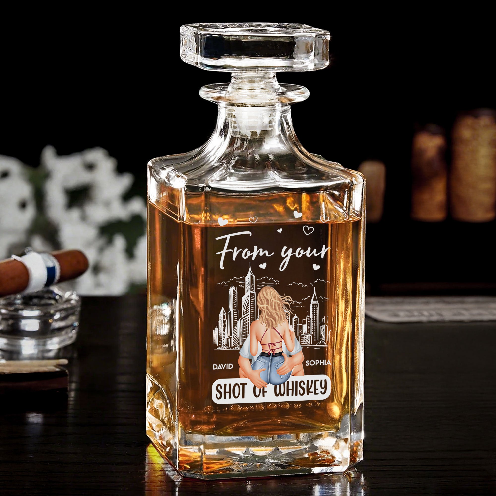 From Your Shot Of Whiskey Thanks For All The Orgasms - Custom Decanter