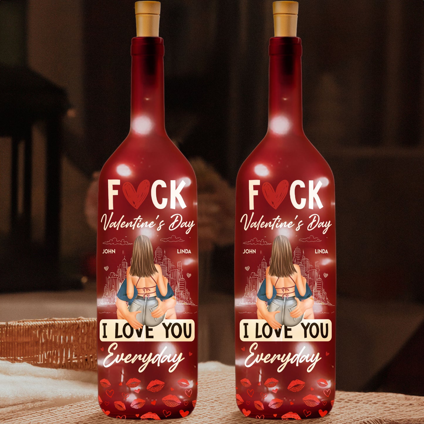 Fuck Valentine's Day I Love You Everyday - Personalized Bottle Lamp