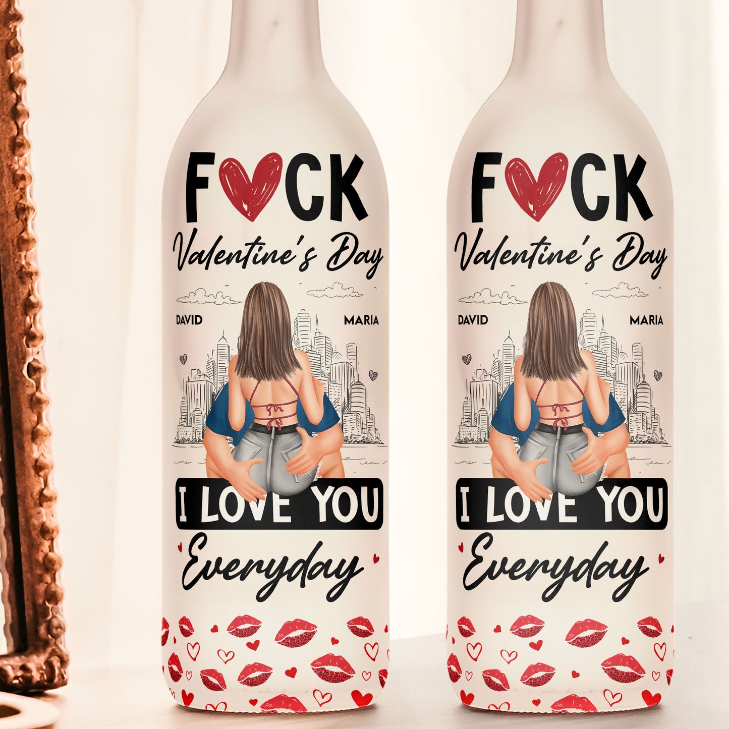 Fuck Valentine'S Day I Love You Everyday - Personalized Bottle Lamp